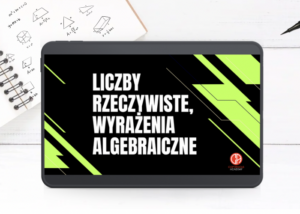 Liczby rzeczywiste zadania, wyrażenia algebraiczne zadania